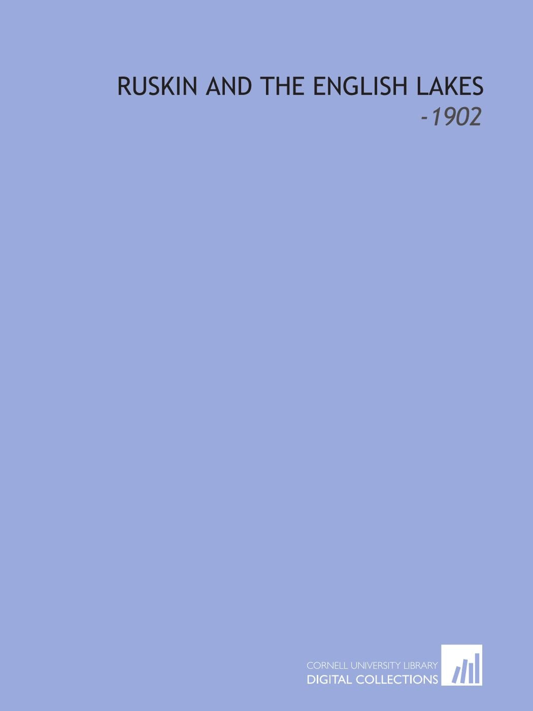 Ruskin and the English Lakes: -1902 Books