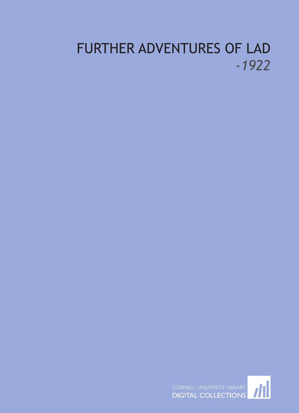 Further Adventures of Lad: -1922 Books