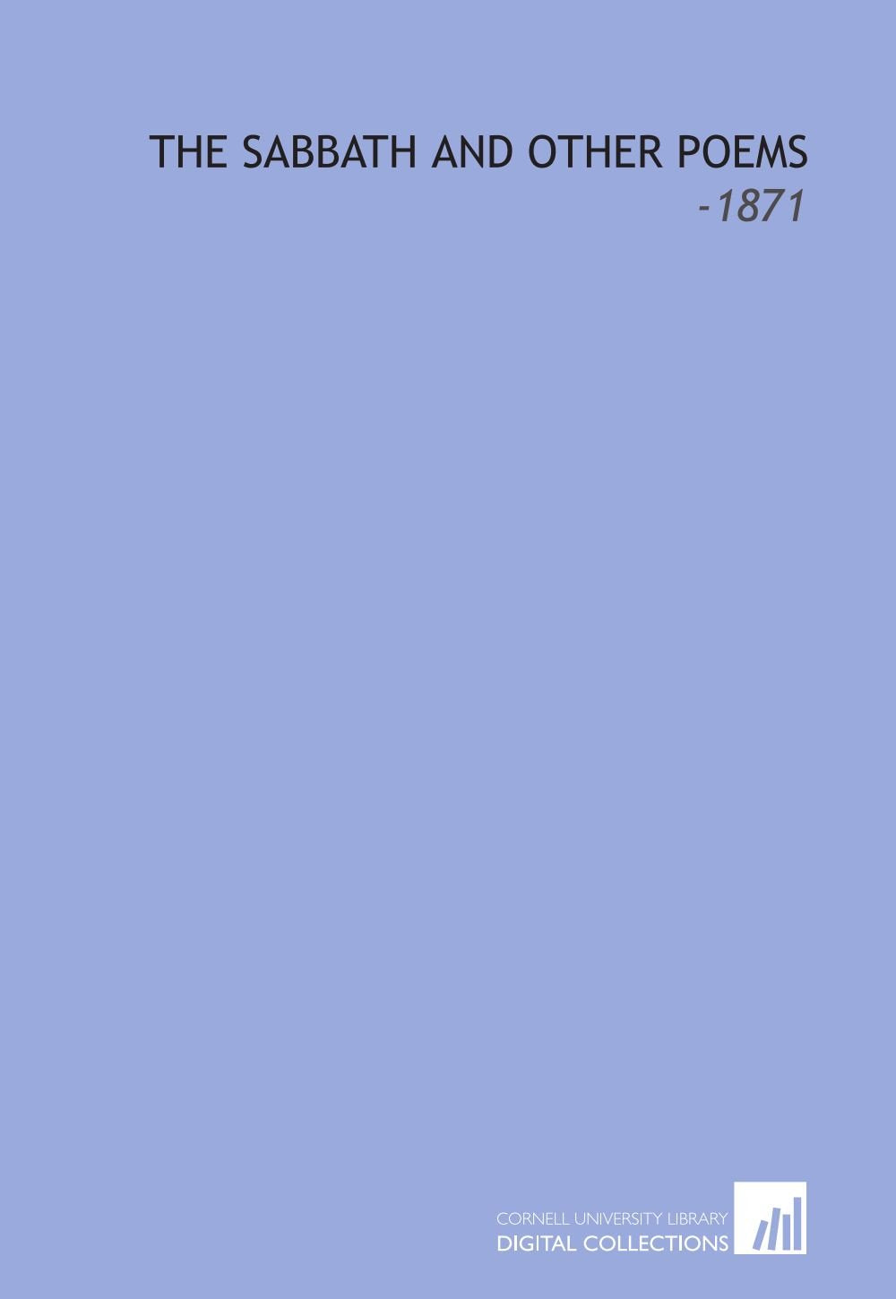 The Sabbath and Other Poems: -1871 Drama