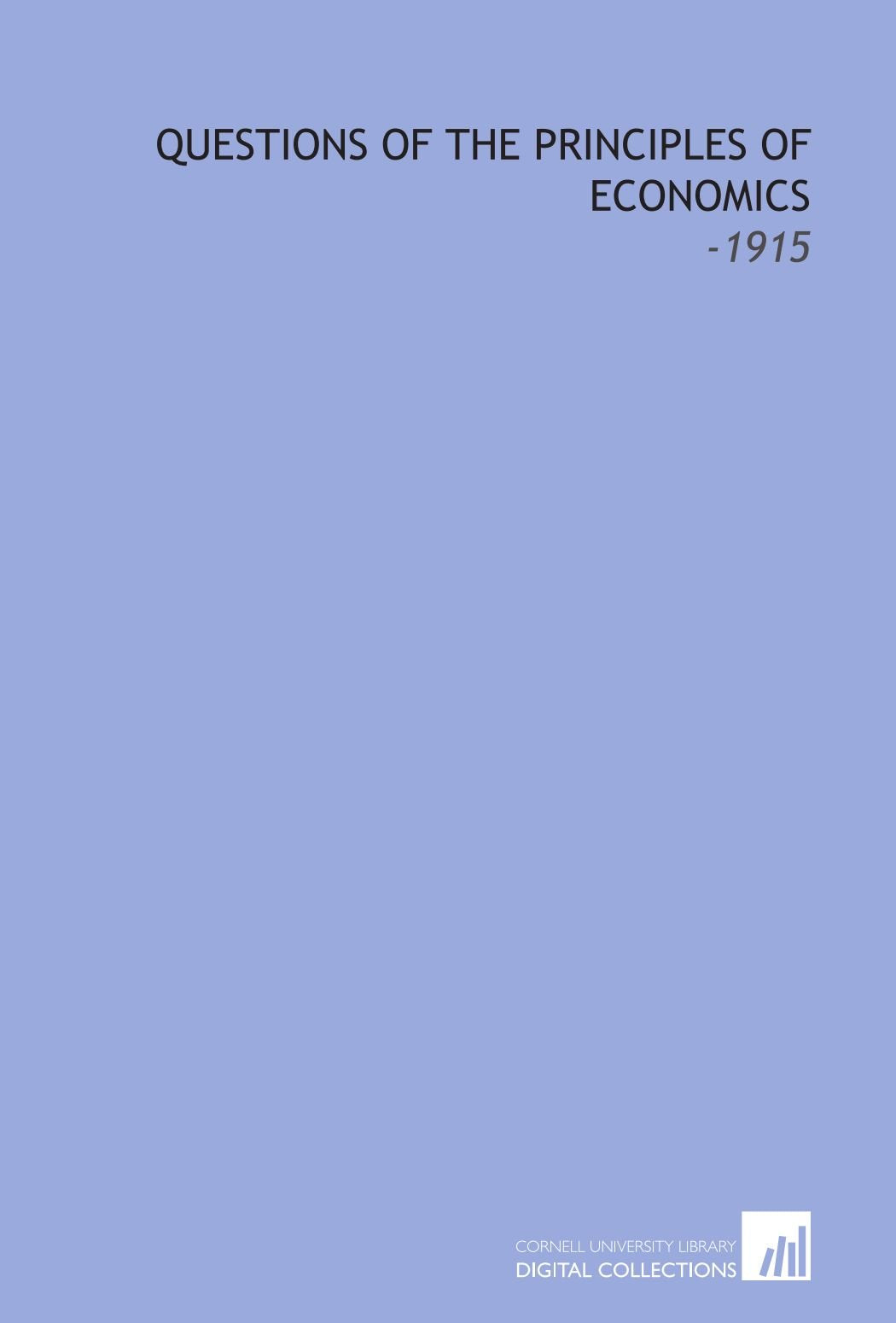 Questions of the Principles of Economics: -1915 Books