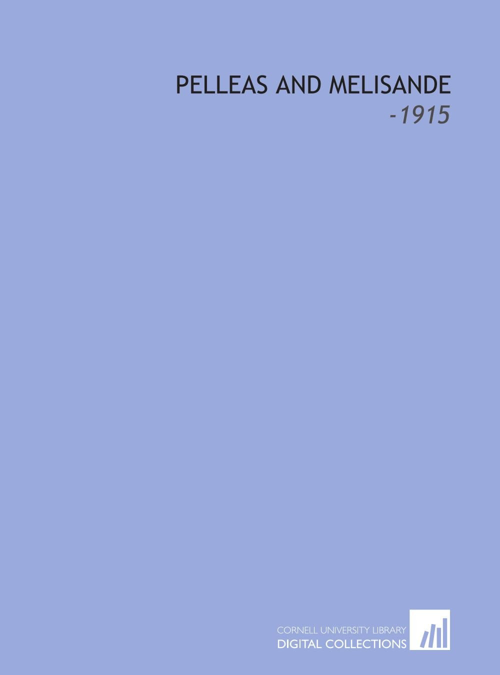 Pelleas and Melisande: -1915 Books