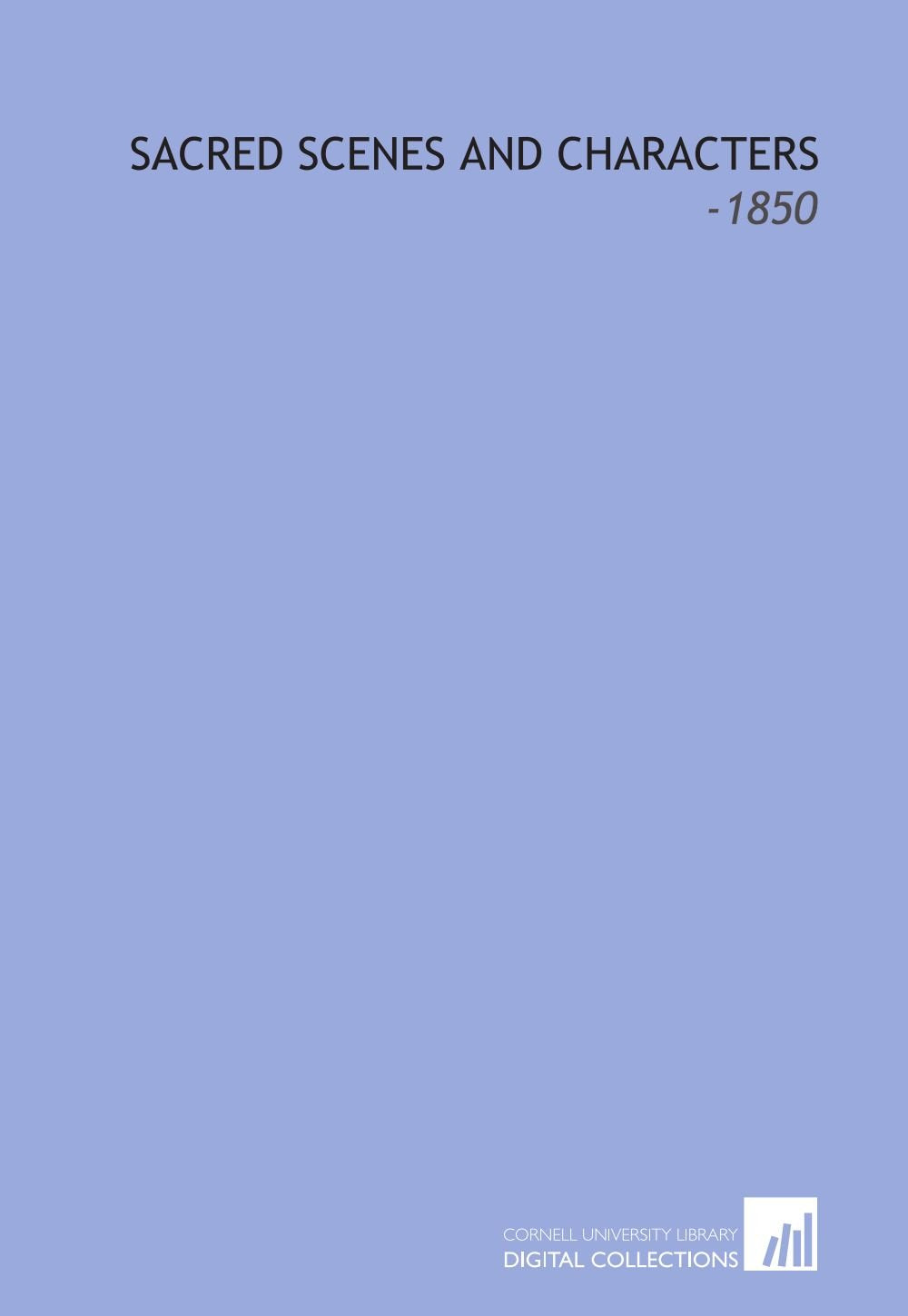 Sacred Scenes and Characters: -1850 Religion & Esotericism