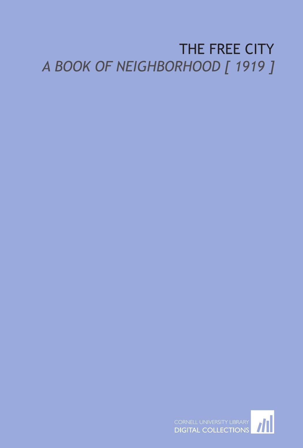 The Free City: A Book of Neighborhood Books