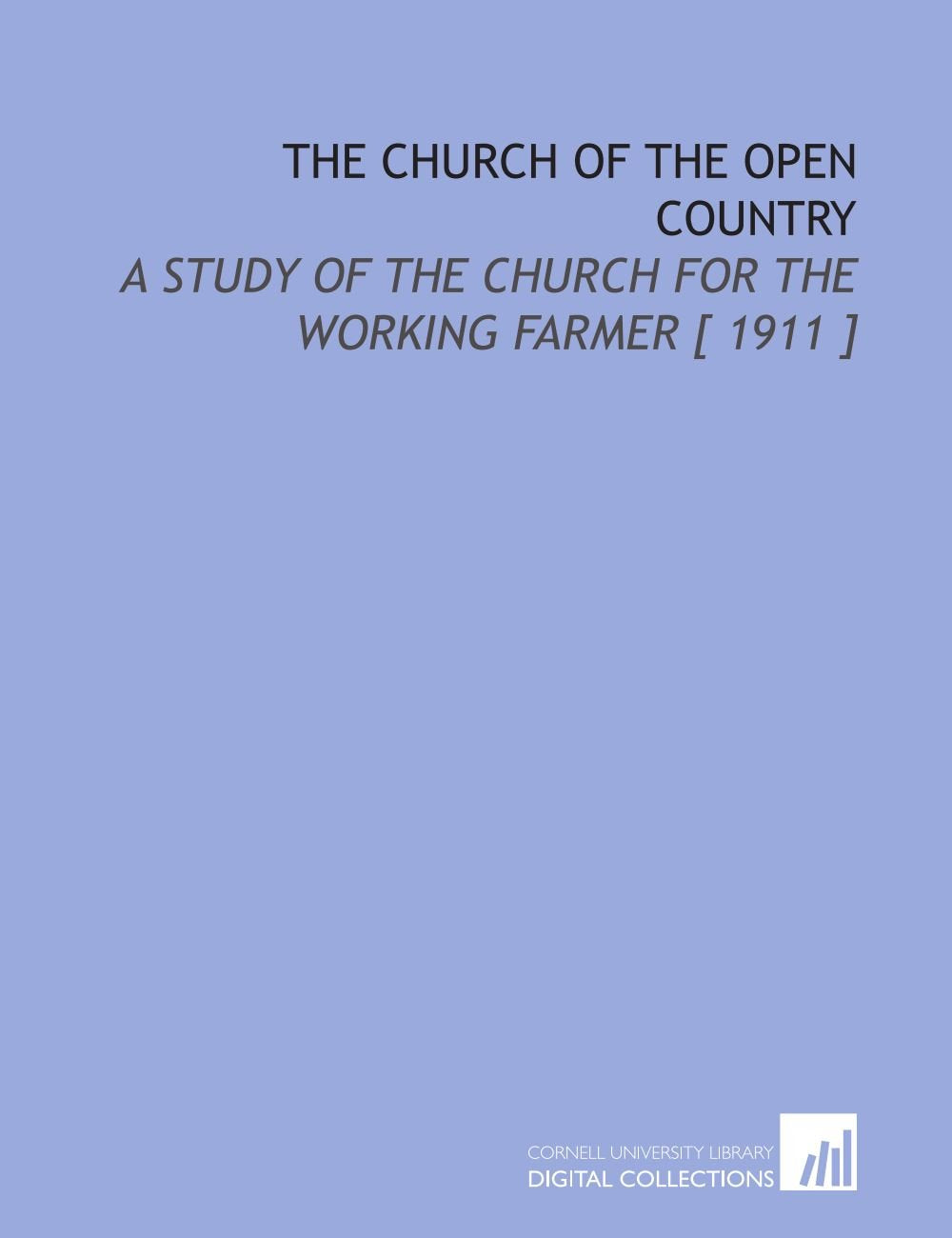 The Church of the Open Country: A Study of the Church for the Working Farmer Books