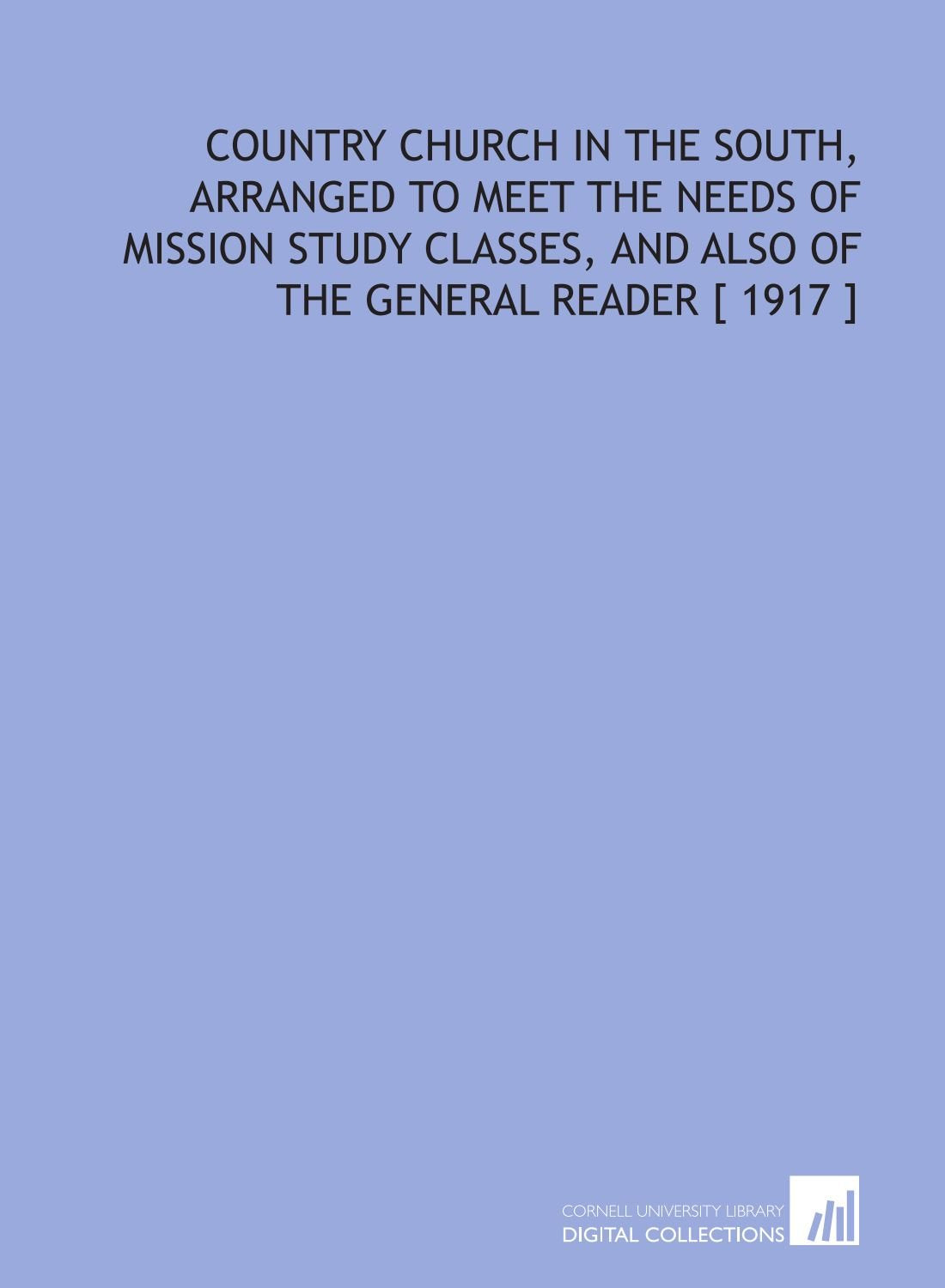 Country Church in the South, Arranged to Meet the Needs of Mission Study Classes, and Also of the General Reader Books