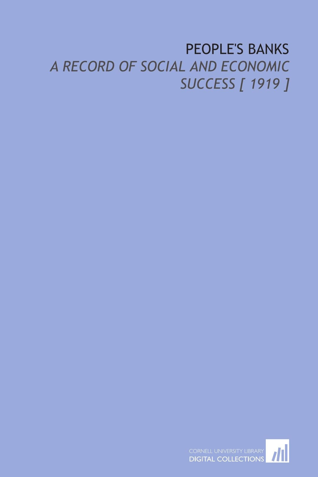 People's Banks: A Record of Social and Economic Success Books