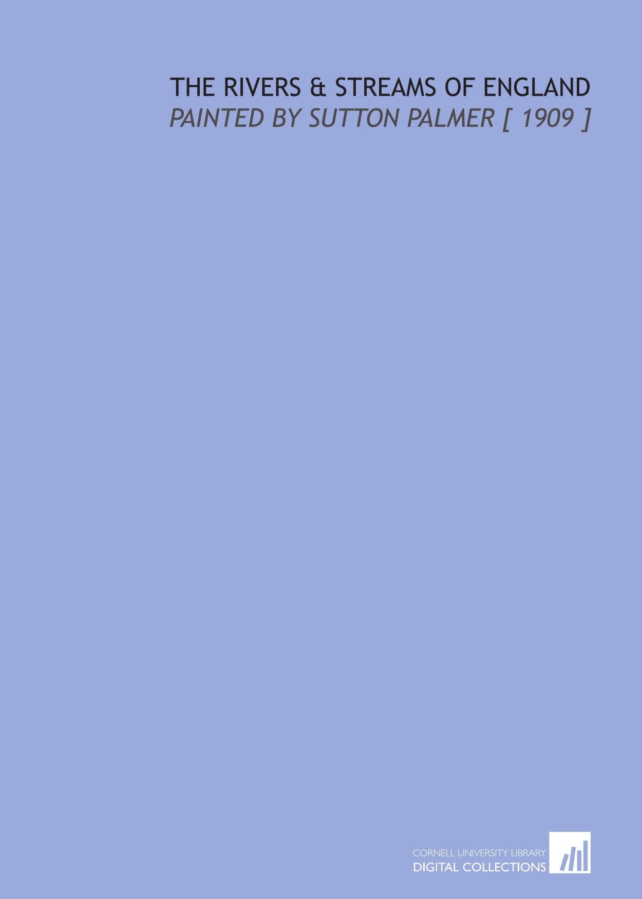 The Rivers & Streams of England: Painted by Sutton Palmer Books