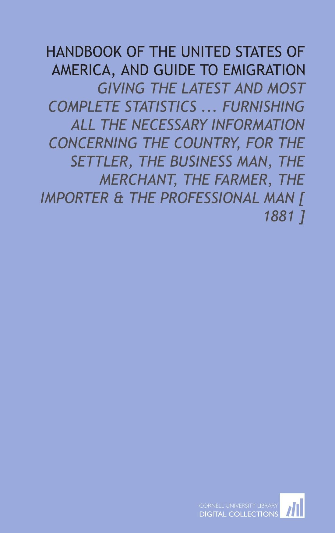 Handbook of the United States of America, and Guide to Emigration Books