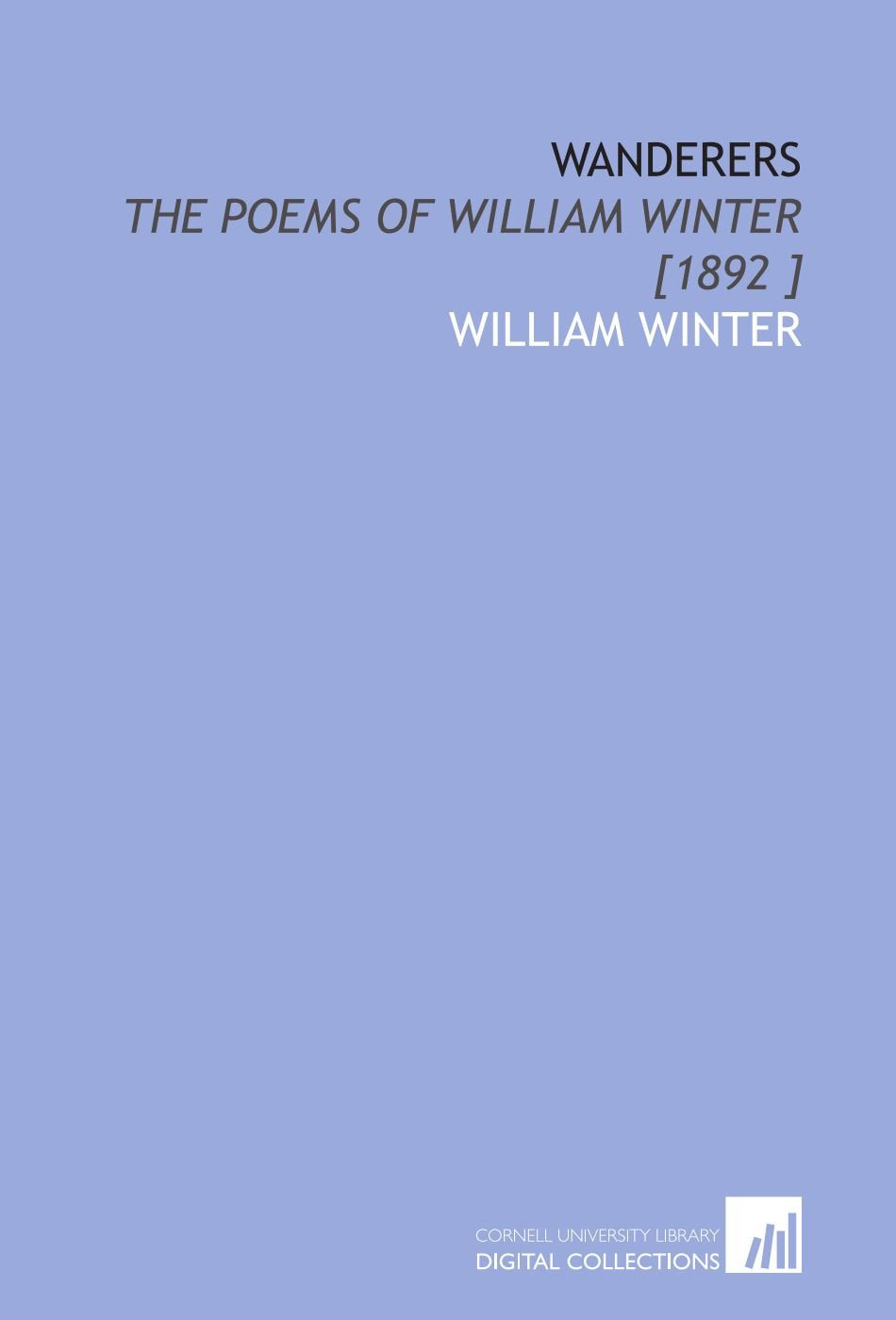 Wanderers: The Poems of William Winter Books