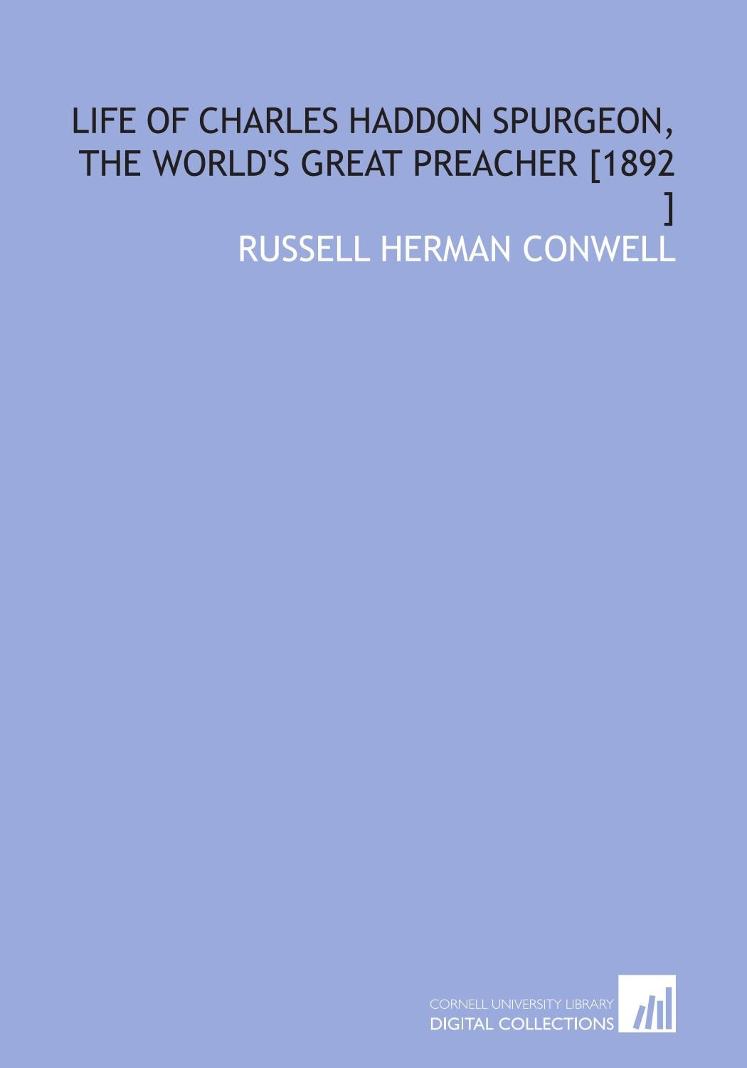 Life of Charles Haddon Spurgeon, the World's Great Preacher Books