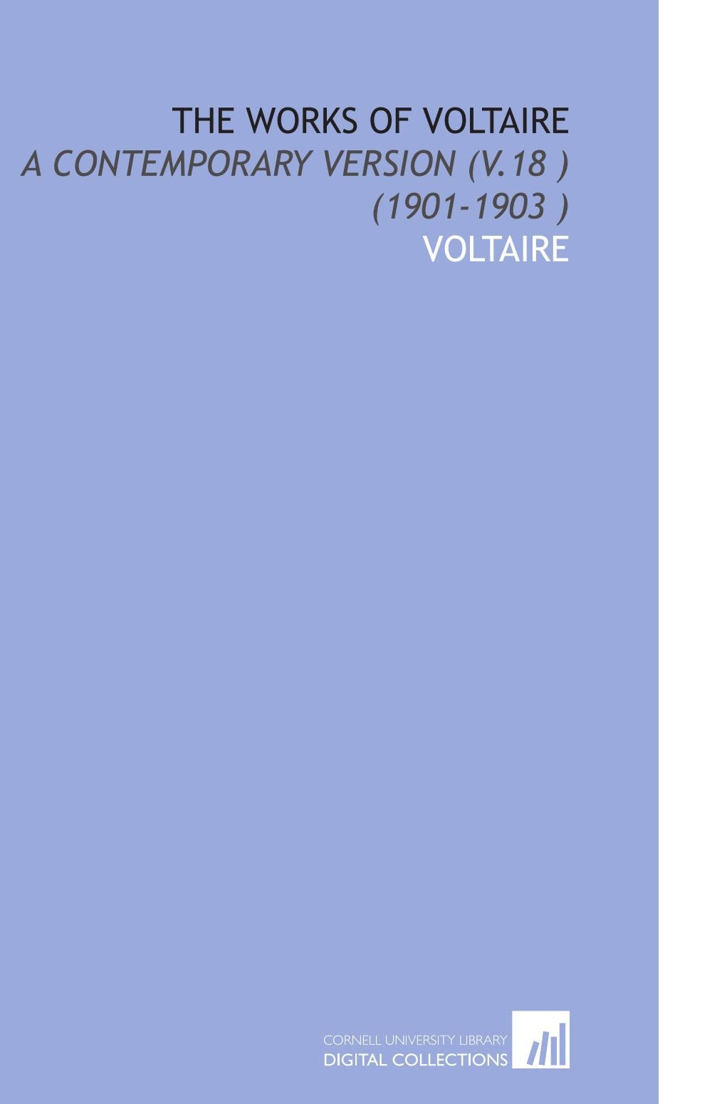 The Works of Voltaire: A Contemporary Version (V.18 ) (1901-1903 ) Books