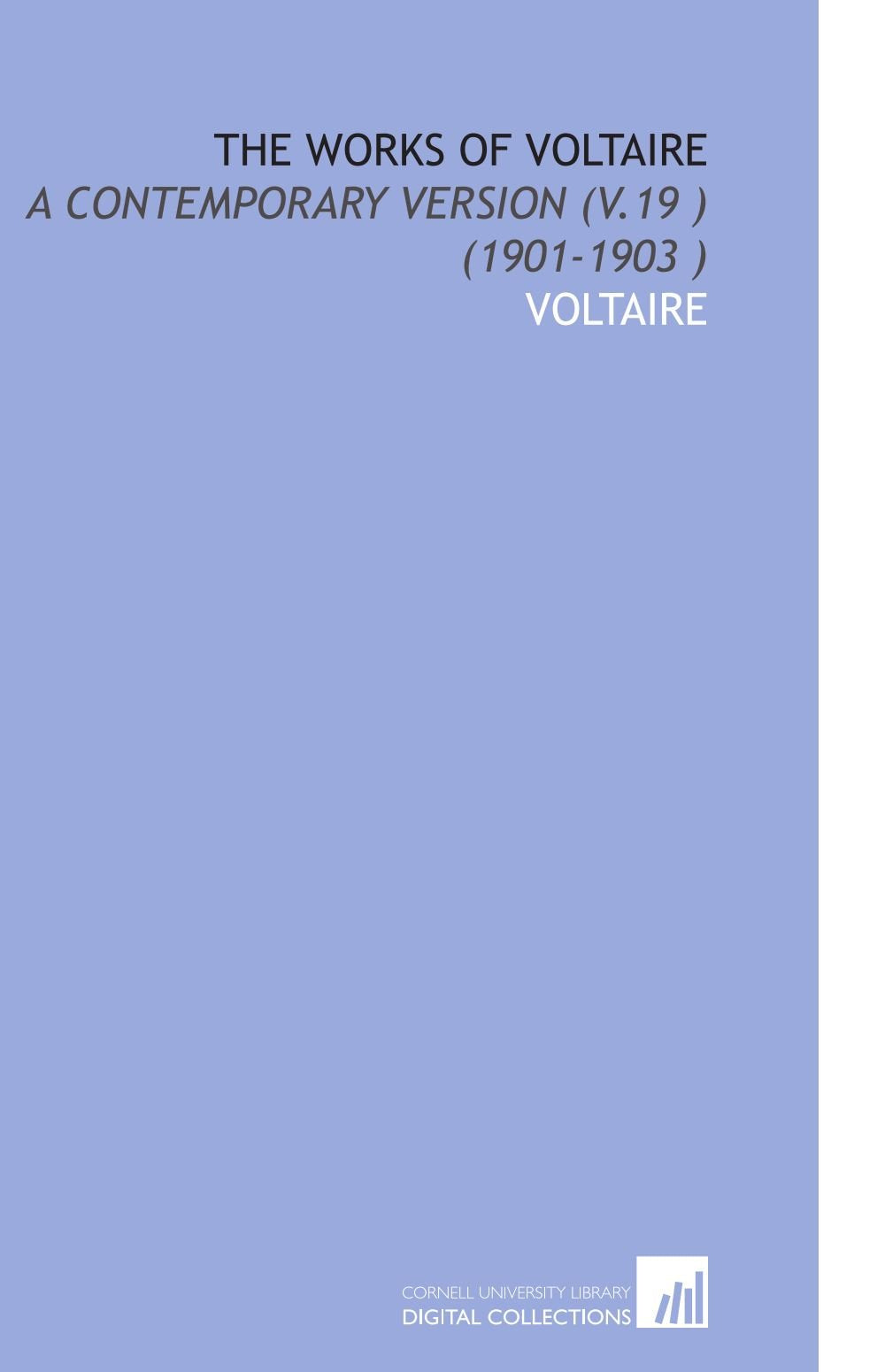 The Works of Voltaire: A Contemporary Version (V.19 ) (1901-1903 ) Books
