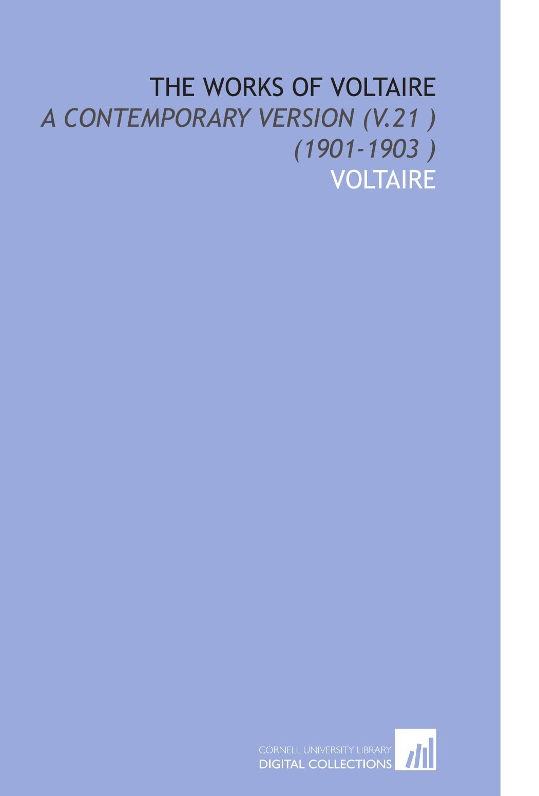 The Works of Voltaire: A Contemporary Version (V.21 ) (1901-1903 ) Books