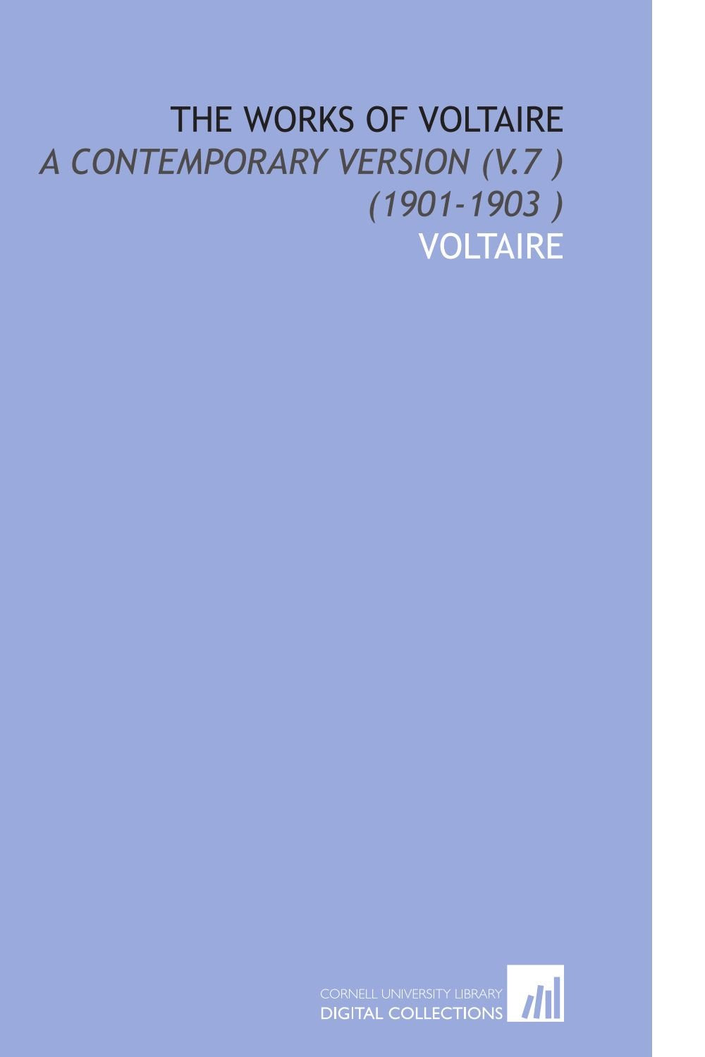 The Works of Voltaire: A Contemporary Version (V.7 ) (1901-1903 ) Books
