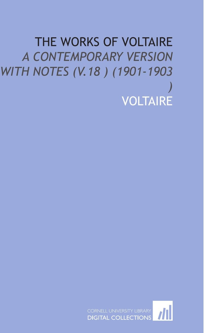 The Works of Voltaire: A Contemporary Version With Notes (V.18 ) (1901-1903 ) Books
