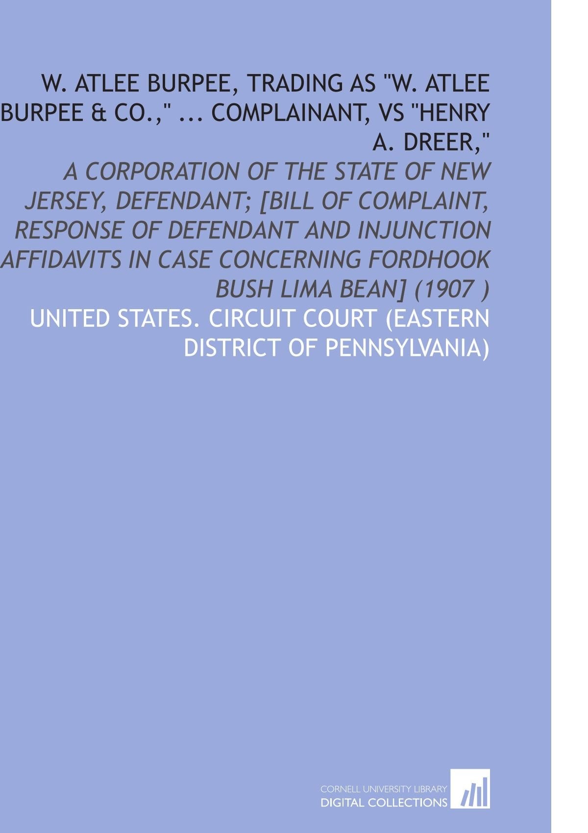 W. Atlee Burpee, Trading As "W. Atlee Burpee & Co.," ... Complainant, Vs "Henry a. Dreer," Books