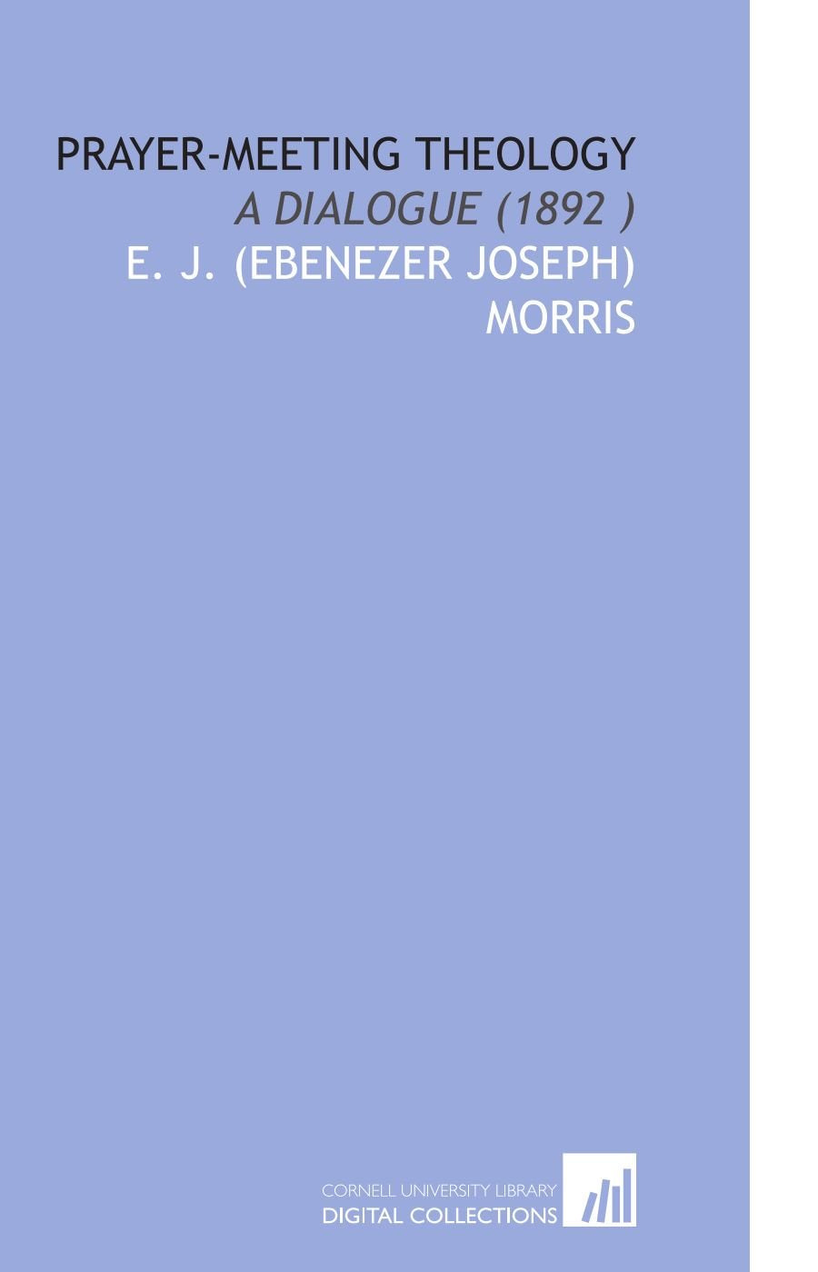 Prayer-Meeting Theology: A Dialogue (1892 ) Books