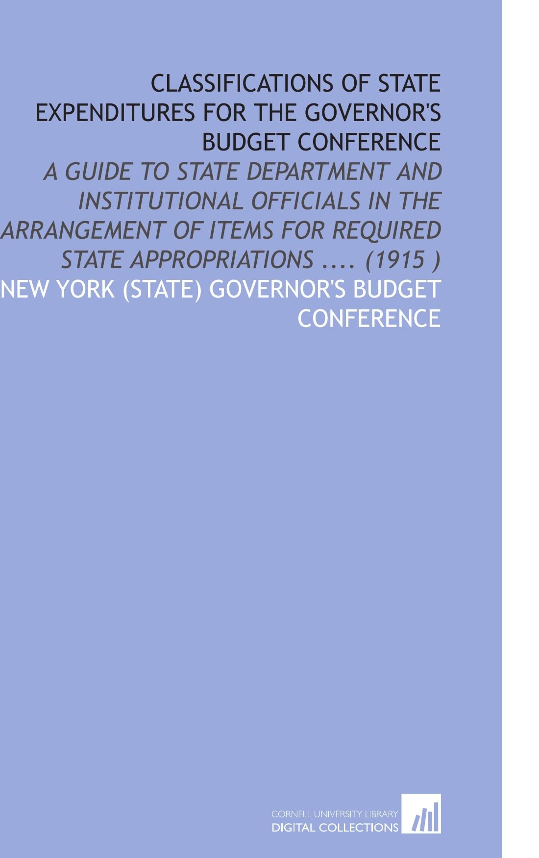 Classifications of State Expenditures for the Governor's Budget Conference Books
