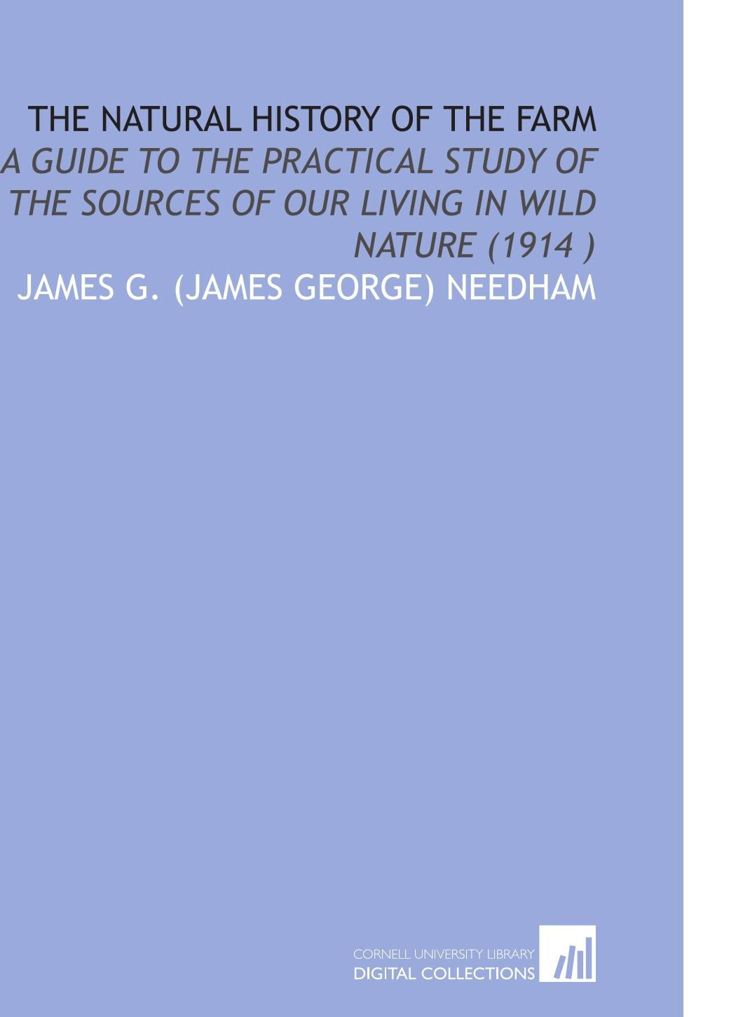 The Natural History of the Farm: A Guide to the Practical Study of the Sources of Our Living in Wild Nature (1914 ) Books