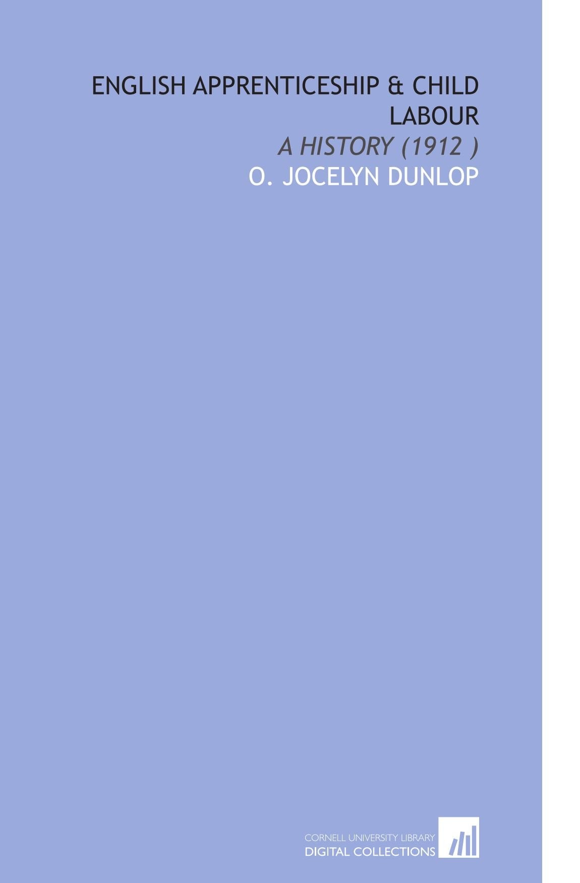 English Apprenticeship & Child Labour: A History (1912 ) Books