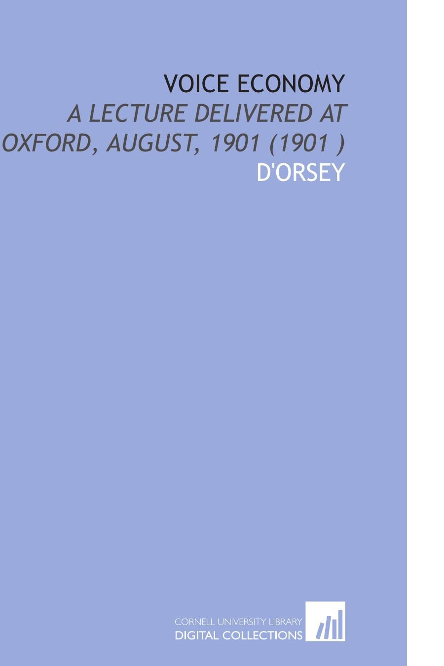 Voice Economy: A Lecture Delivered at Oxford, August, 1901 (1901 ) Books