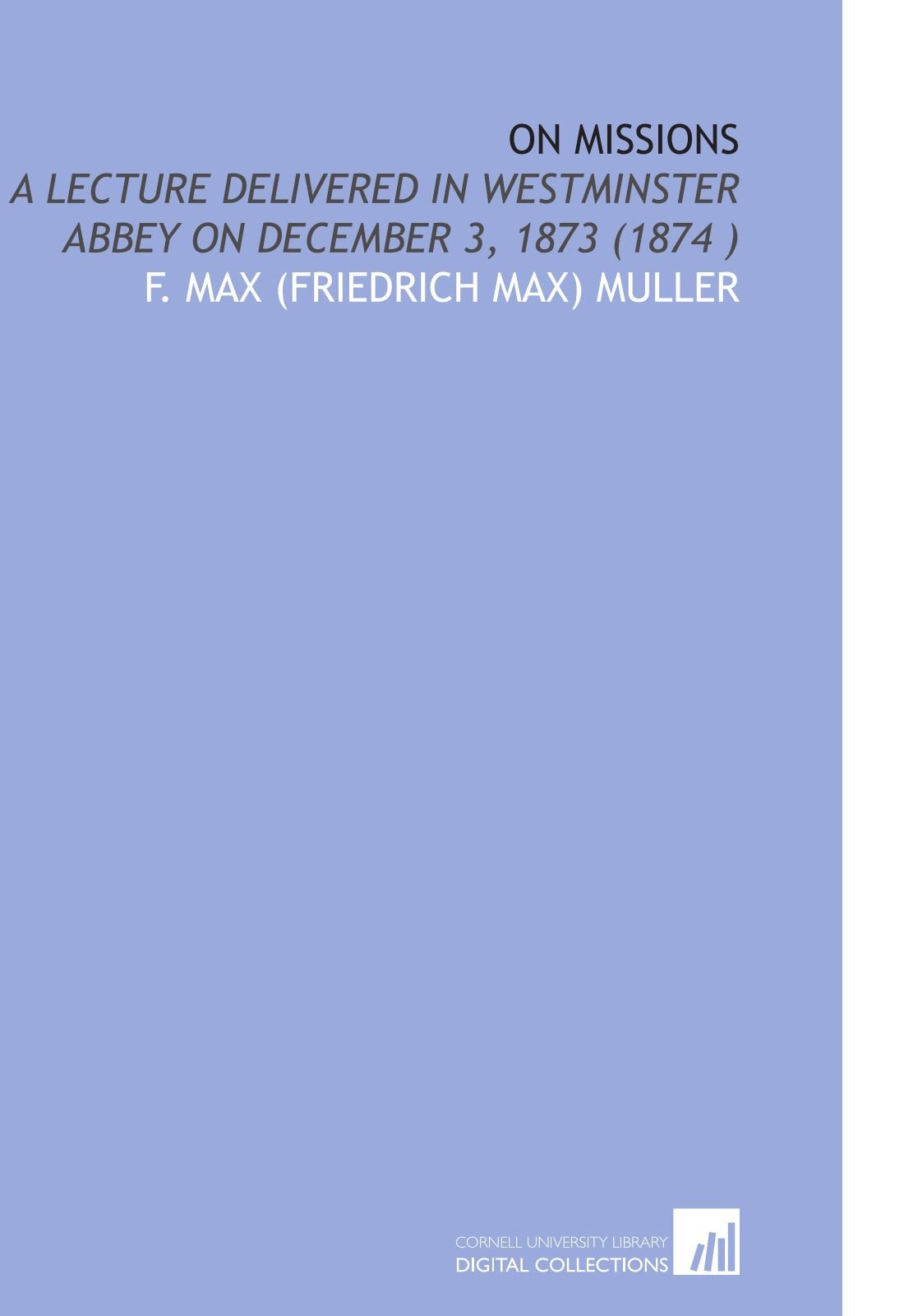 On Missions: A Lecture Delivered in Westminster Abbey on December 3, 1873 (1874 ) Books