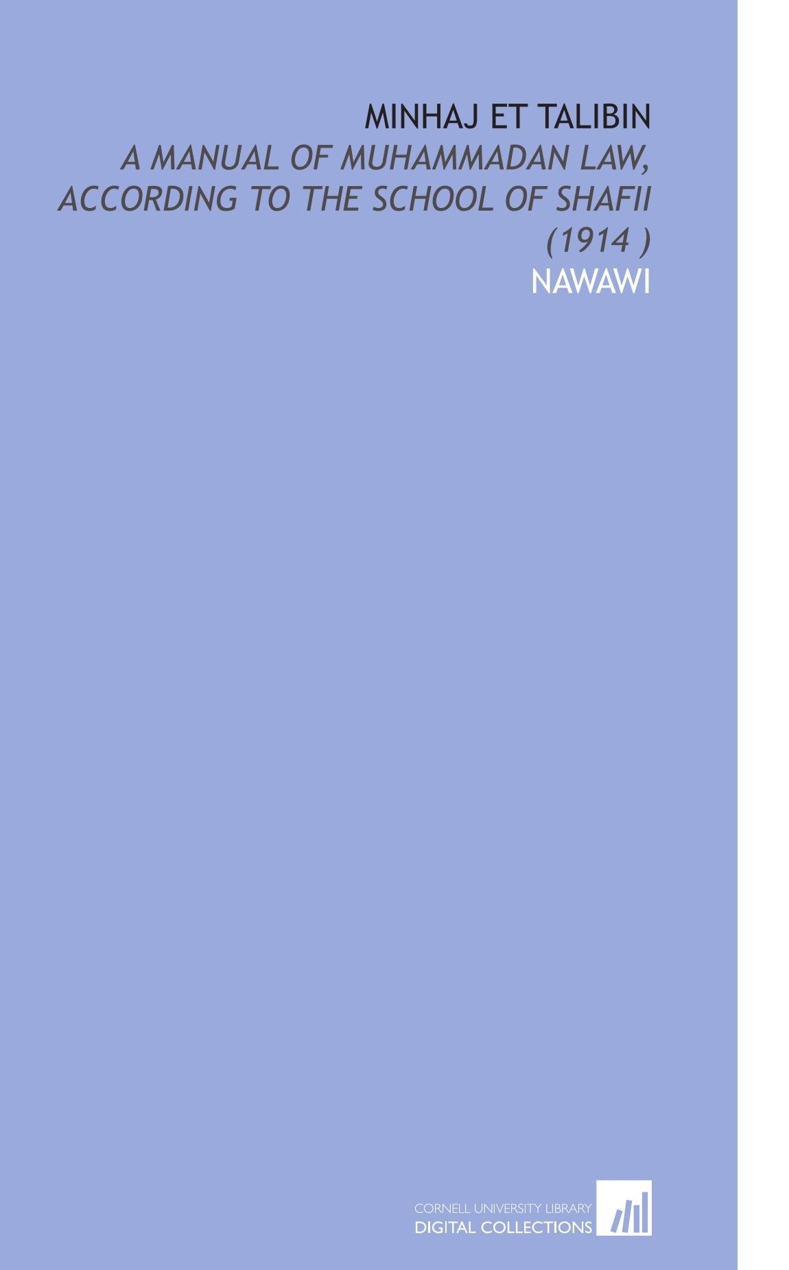 Minhaj Et Talibin: A Manual of Muhammadan Law, According to the School of Shafii (1914 ) Religion & Esotericism
