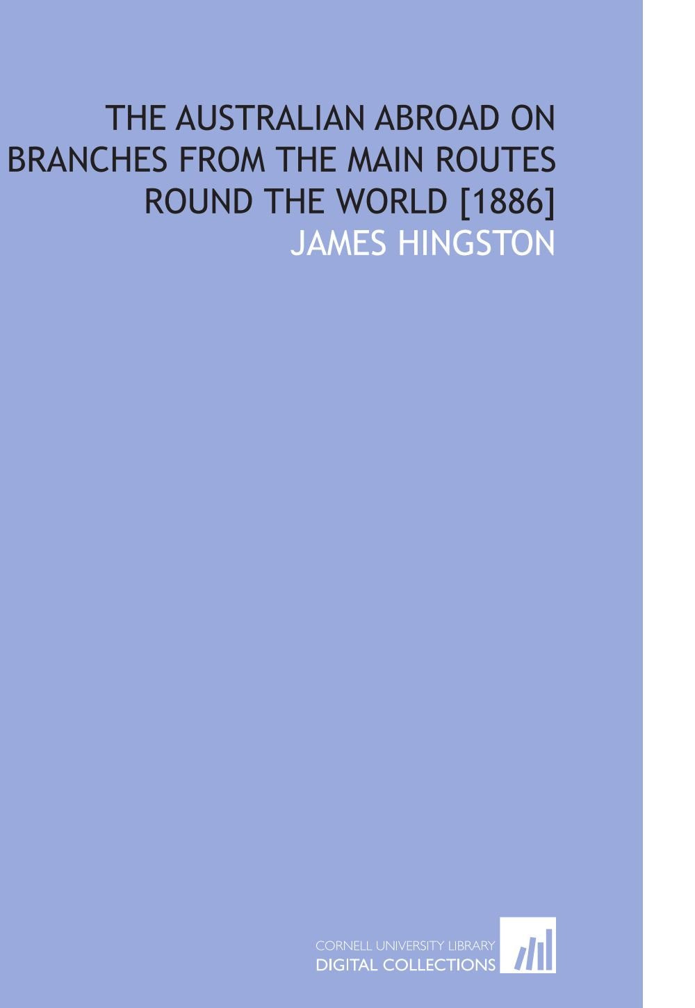 The Australian Abroad on Branches From the Main Routes Round the World Books