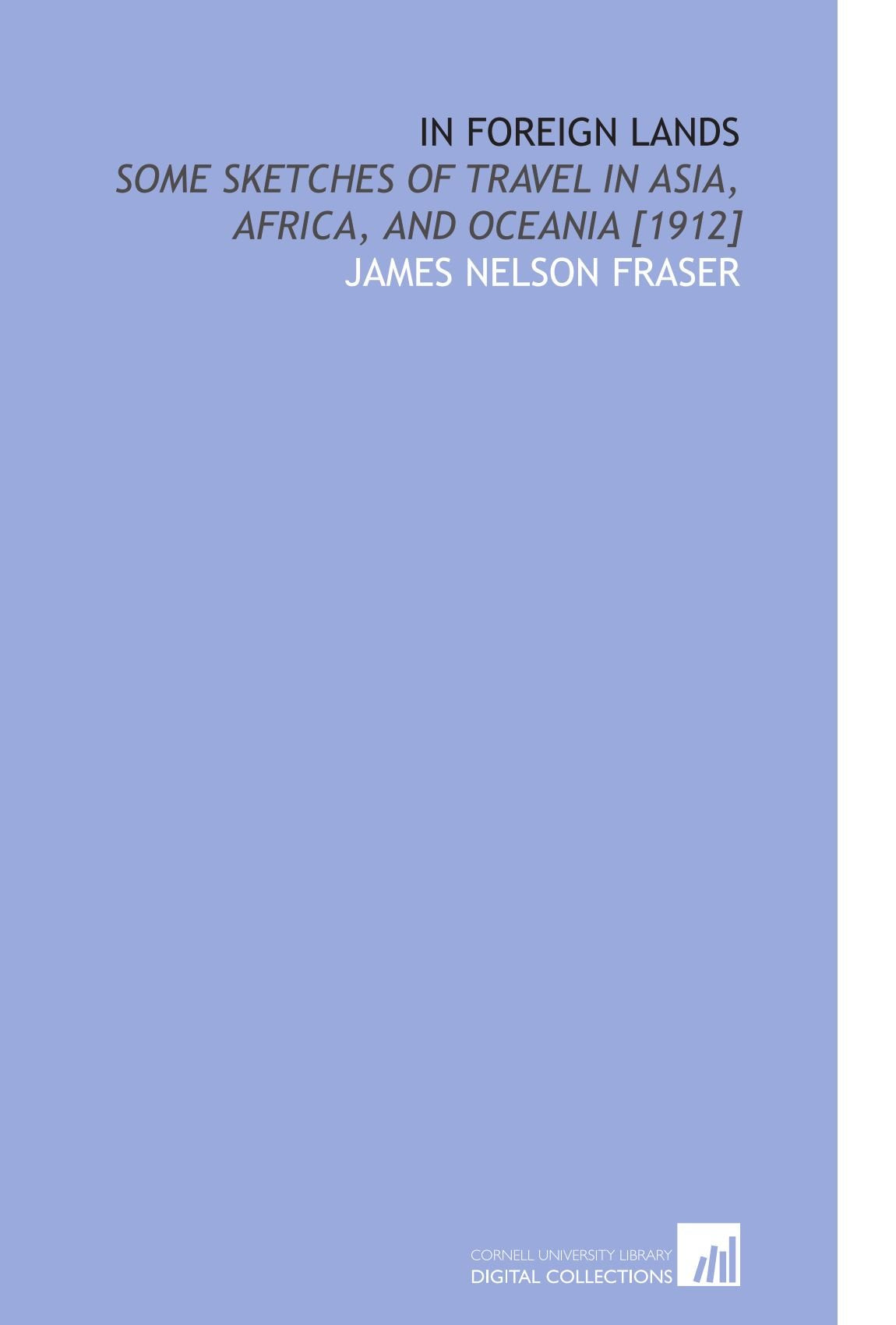 In Foreign Lands: Some Sketches of Travel in Asia, Africa, and Oceania Books