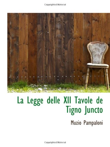 La Legge delle XII Tavole de Tigno Juncto Politics & History