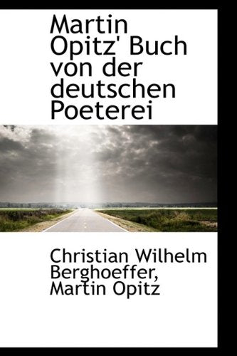 Martin Opitz' Buch Von Der Deutschen Poeterei Politics & History