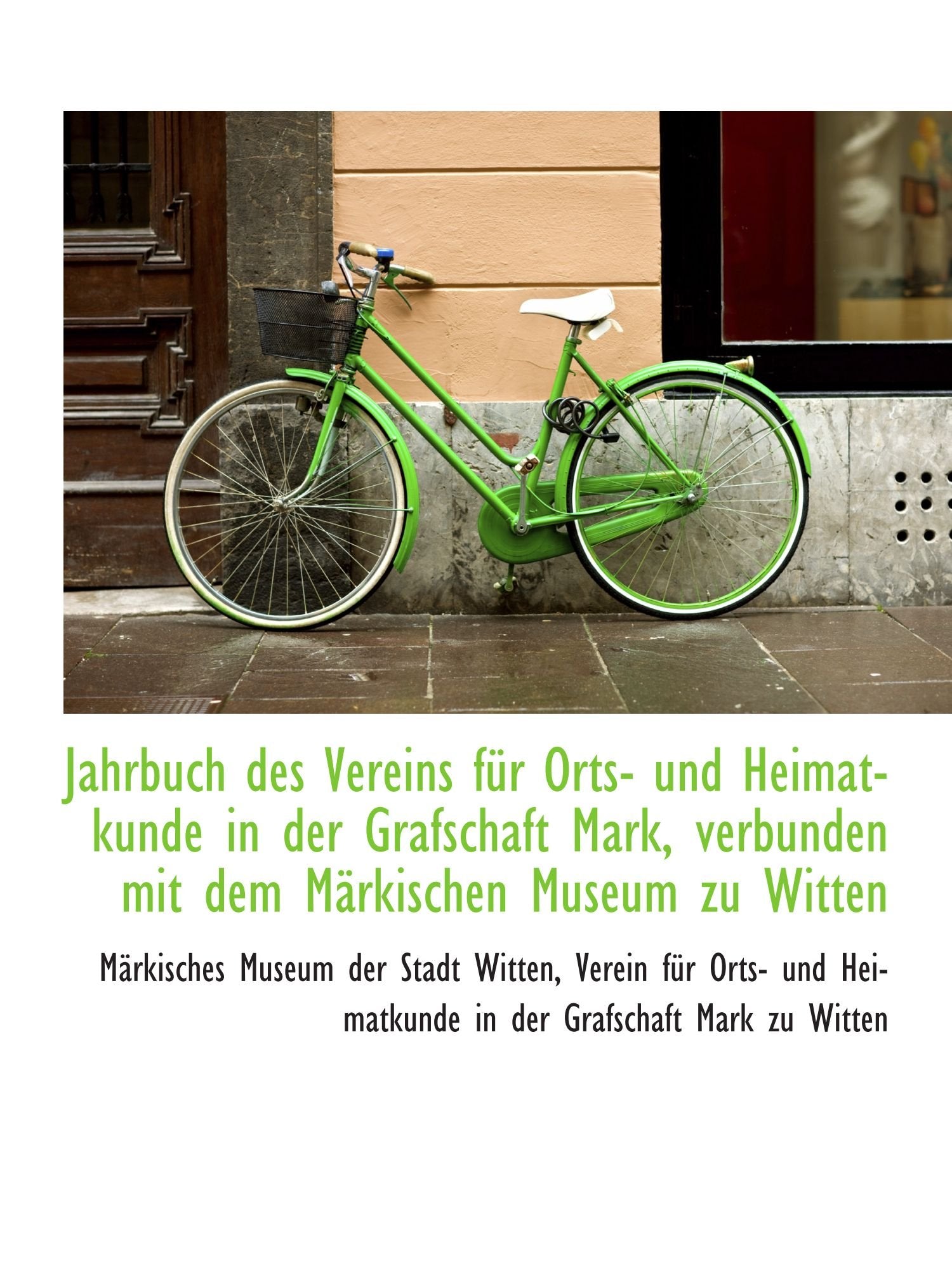Jahrbuch des Vereins für Orts- und Heimatkunde in der Grafschaft Mark, verbunden mit dem Märkischen Politics & History