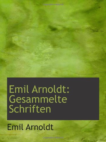 Emil Arnoldt: Gesammelte Schriften Politics & History