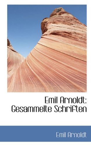 Emil Arnoldt: Gesammelte Schriften Politics & History