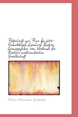 Festschrift Zur Feier Des 200: Geburtstages Leonhard Eulers; Herausgegeben Vom Vorstande Der Berline Politics & History