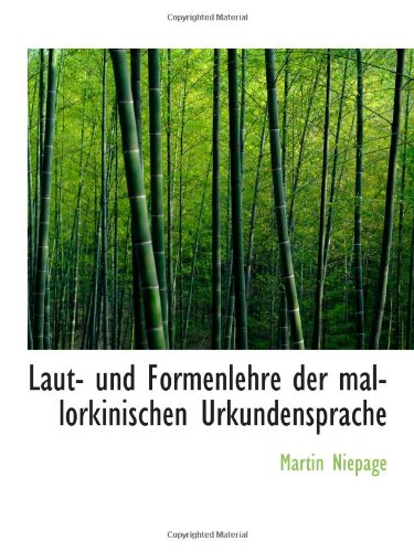 Laut- und Formenlehre der mallorkinischen Urkundensprache Politics & History