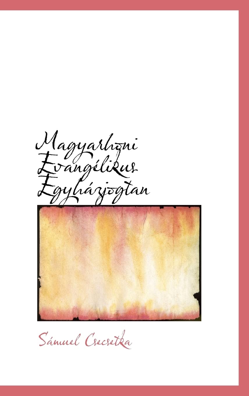 Magyarhoni Evangélikus Egyházjogtan Politics & History