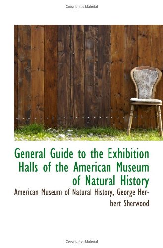 General Guide to the Exhibition Halls of the American Museum of Natural History Politics & History