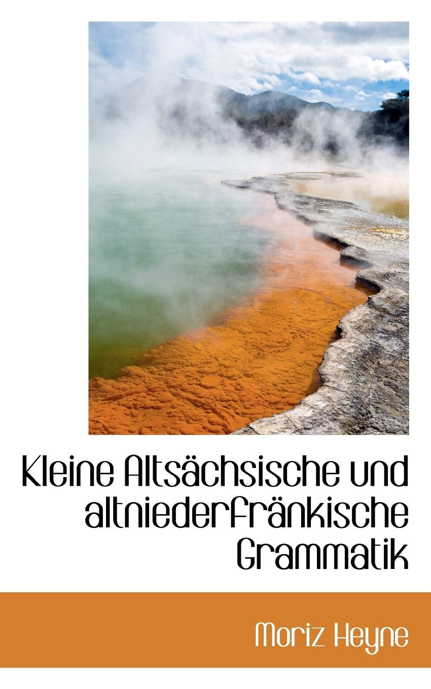 Kleine Alts Chsische Und Altniederfr Nkische Grammatik Politics & History