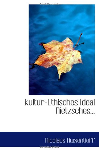 Kultur-Ethisches Ideal Nietzsches... Politics & History