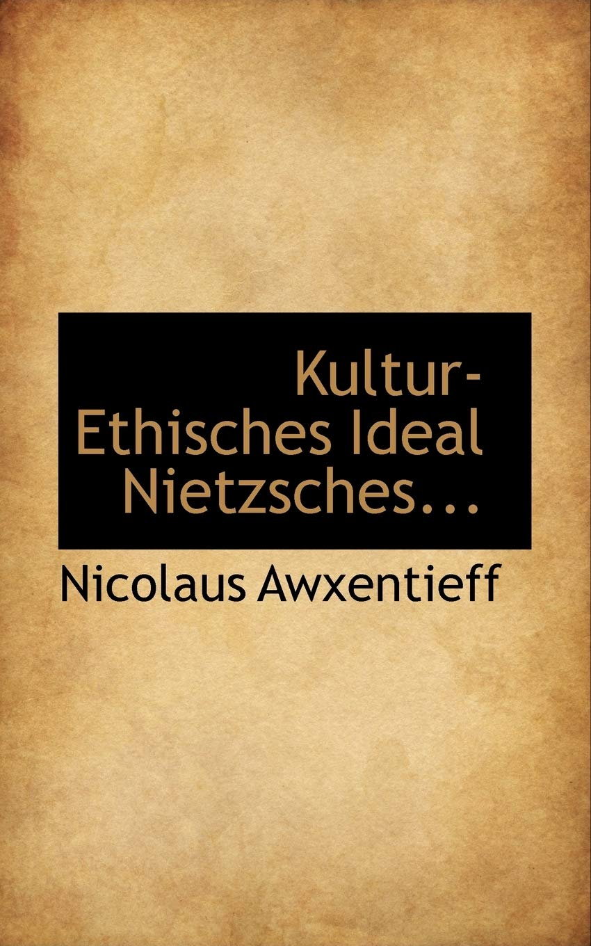 Kultur-Ethisches Ideal Nietzsches... Contemporary literature