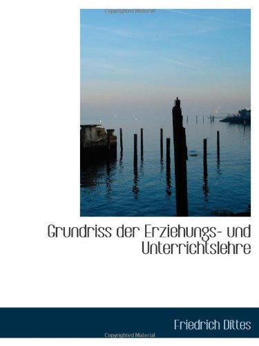 Grundriss der Erziehungs- und Unterrichtslehre Politics & History