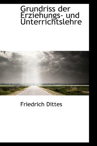 Grundriss Der Erziehungs- Und Unterrichtslehre Politics & History