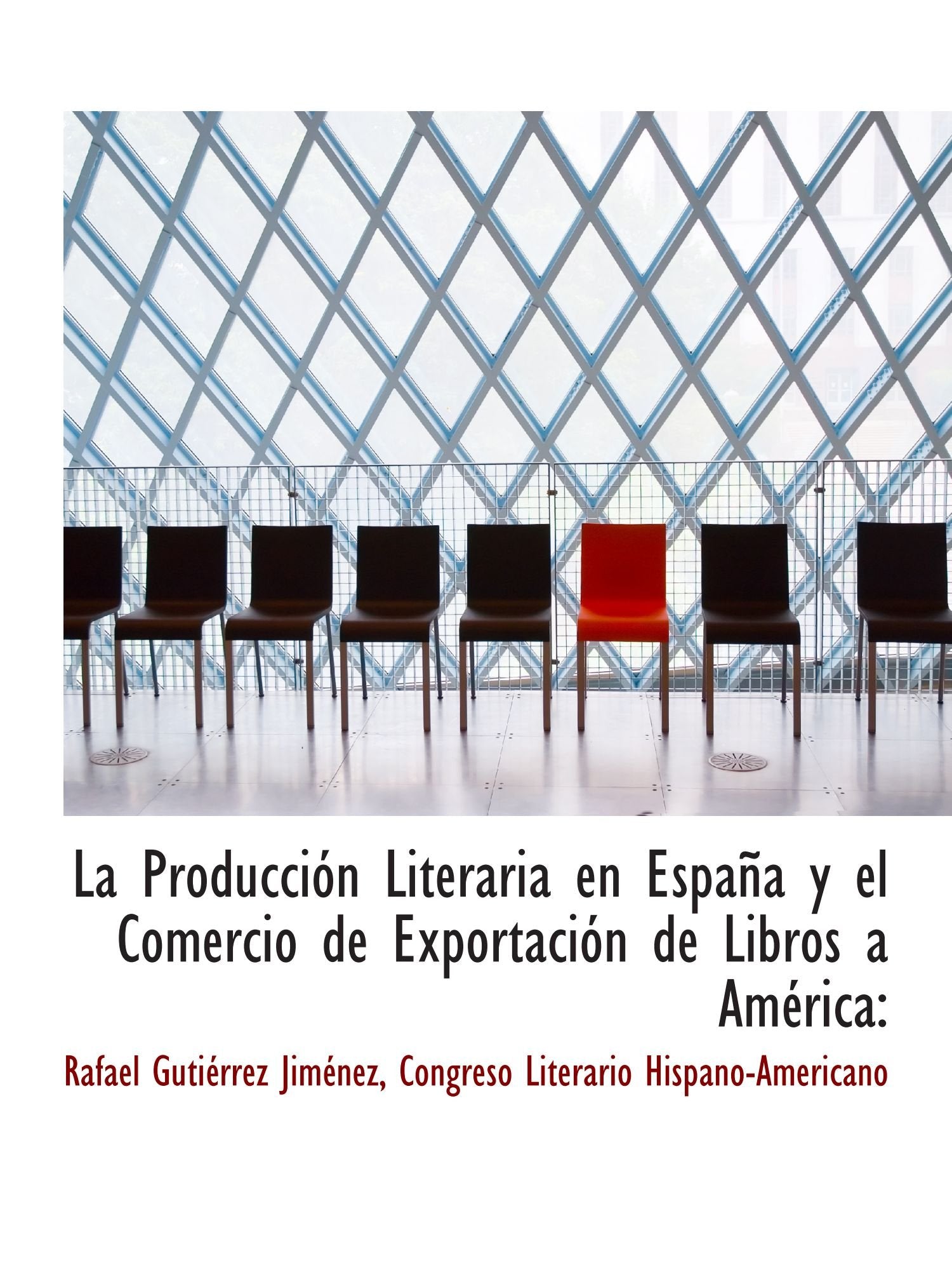 La Producción Literaria en España y el Comercio de Exportación de Libros a América Politics & History