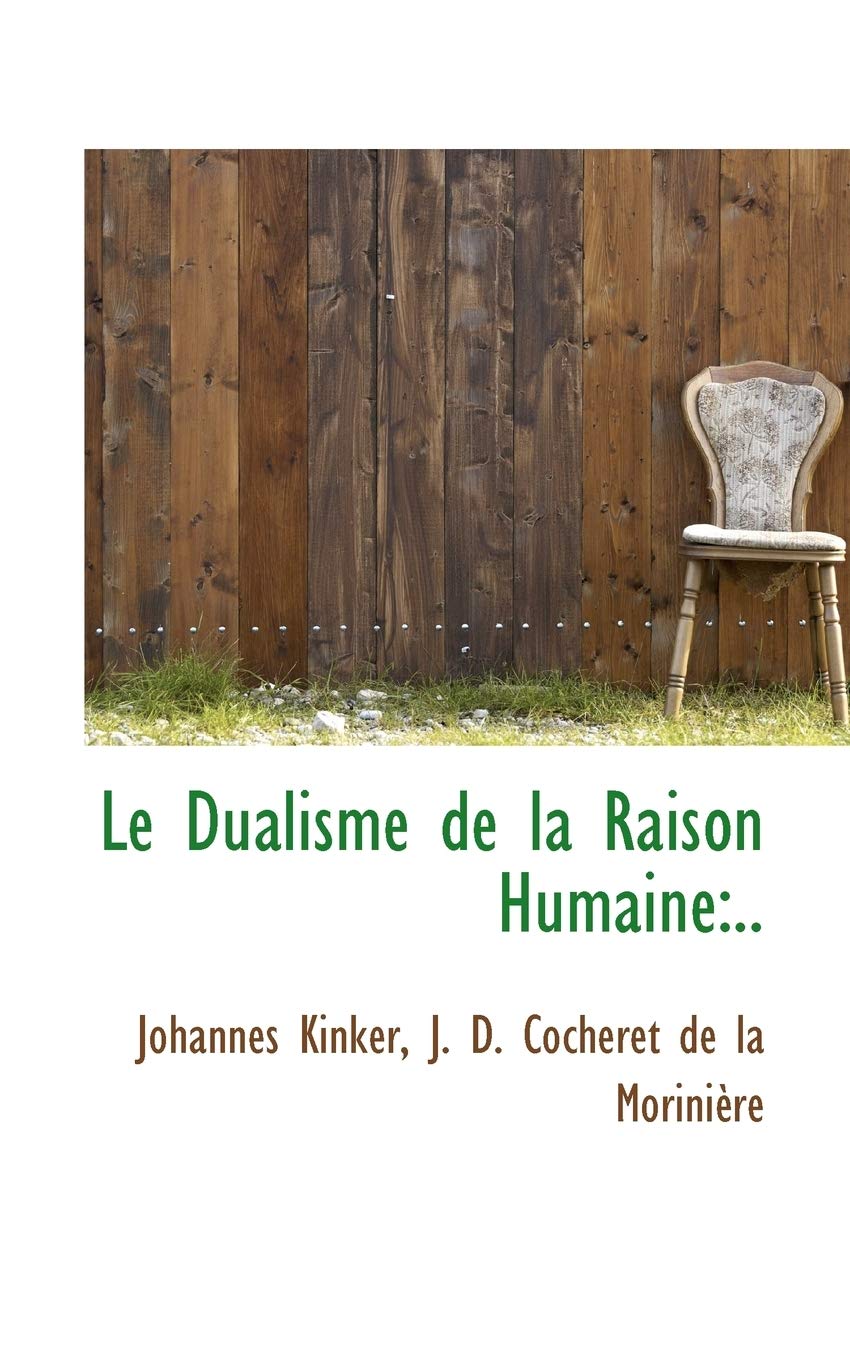 Le Dualisme de La Raison Humaine Politics & History