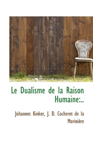 Le Dualisme de La Raison Humaine Politics & History