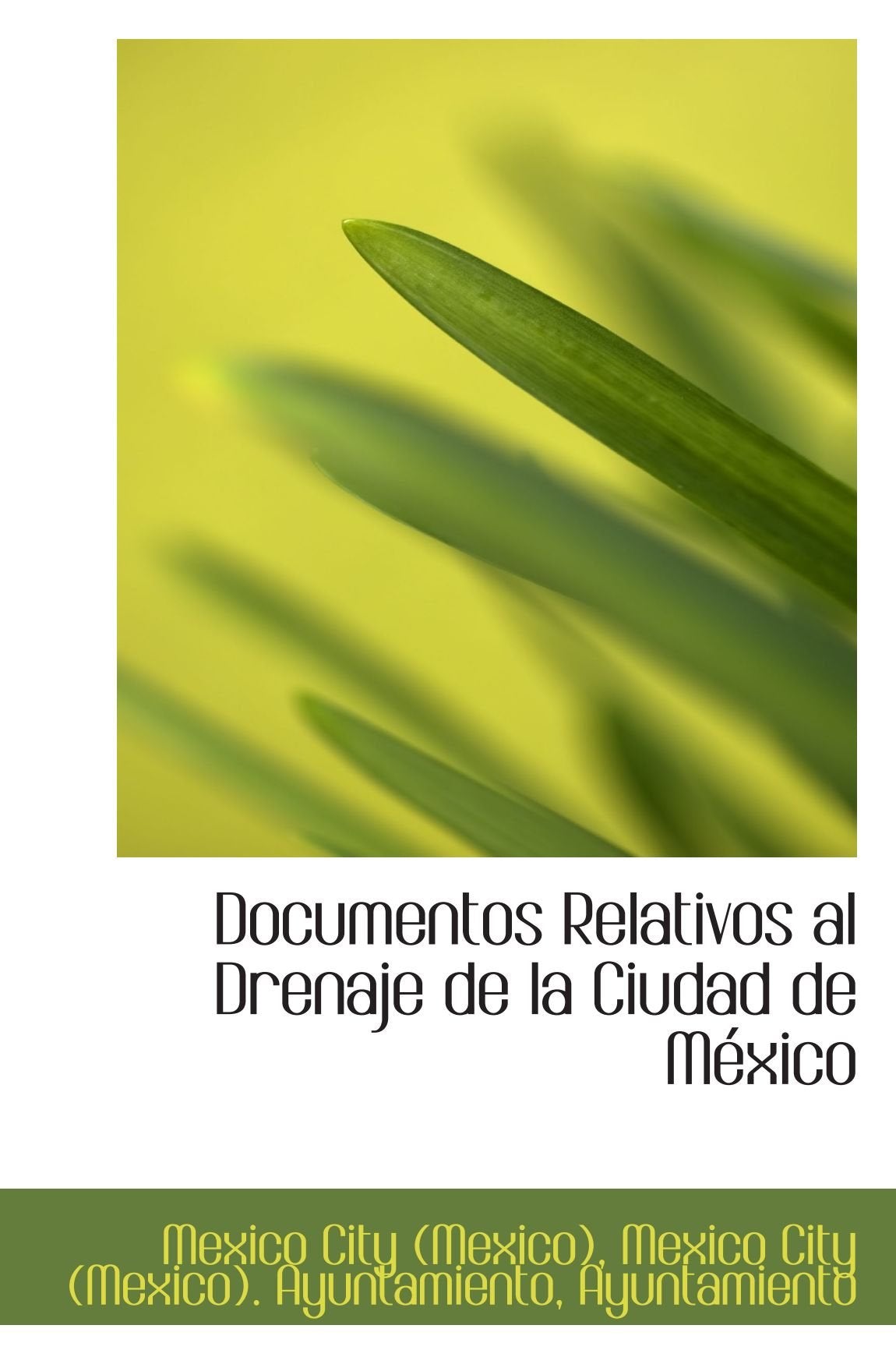 Documentos Relativos al Drenaje de la Ciudad de México Politics & History