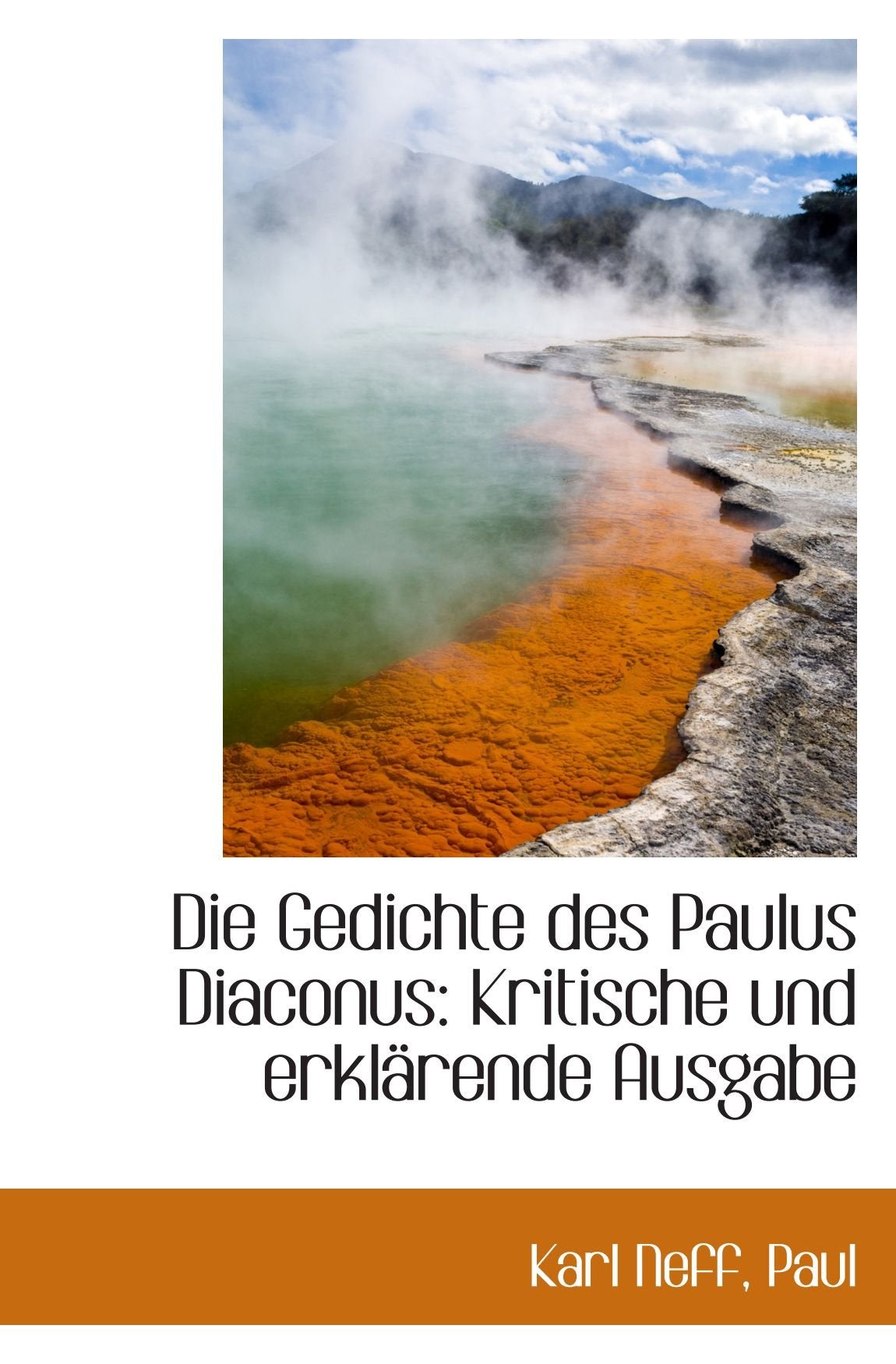 Die Gedichte des Paulus Diaconus: Kritische und erklärende Ausgabe Politics & History