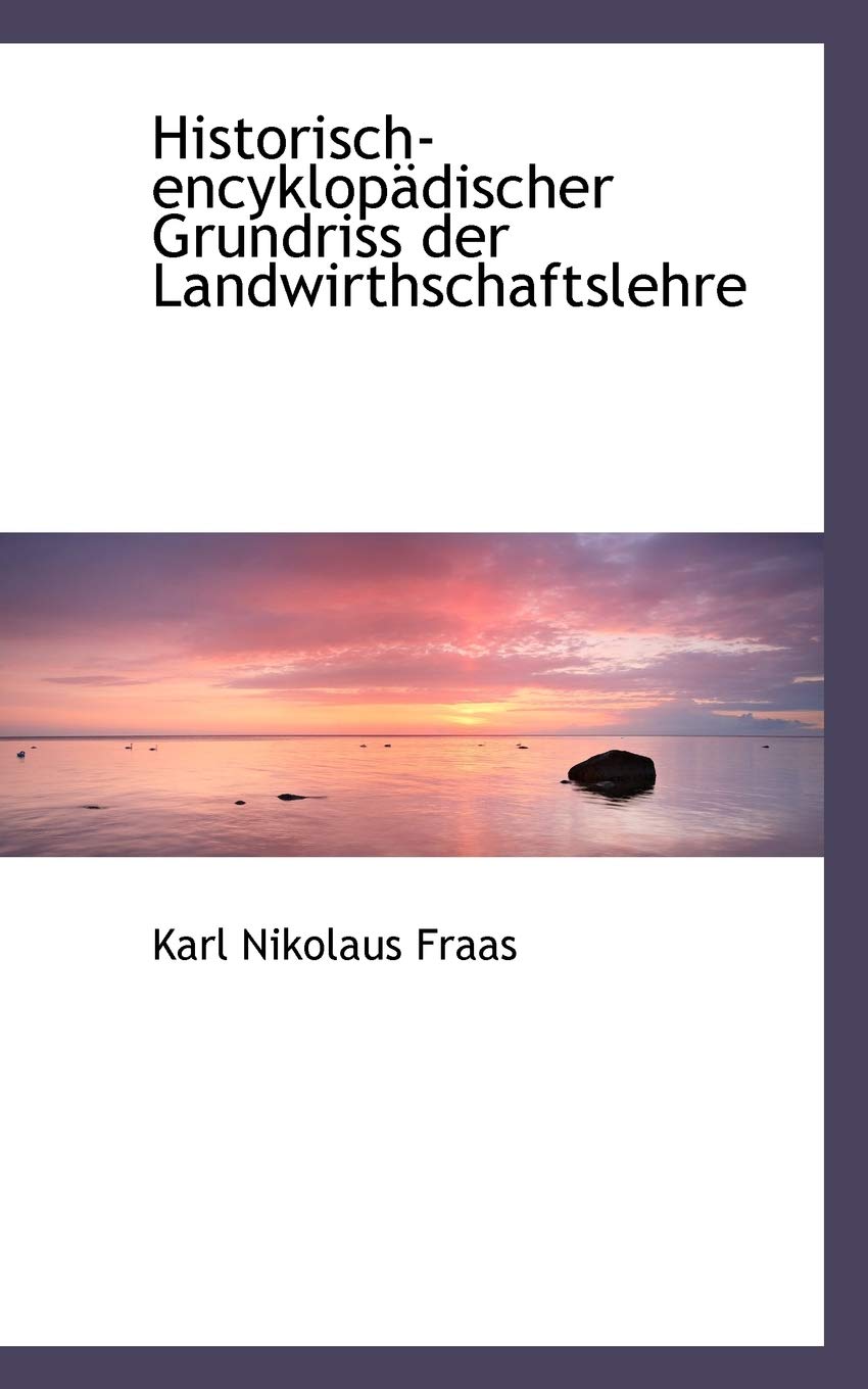 Historisch-Encyklop Discher Grundriss Der Landwirthschaftslehre Politics & History