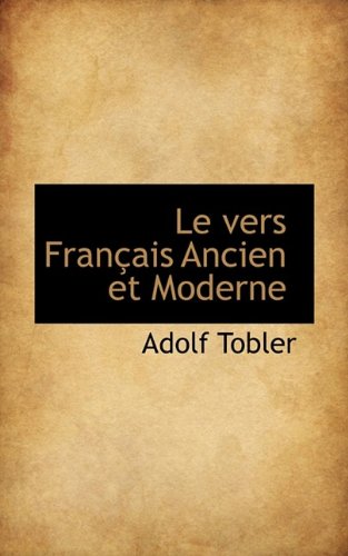 Le Vers Fran Ais Ancien Et Moderne Foreign Languages ​​& Dictionaries